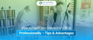 how to clean and disinfect an office professionally tips advantages 2 1x
