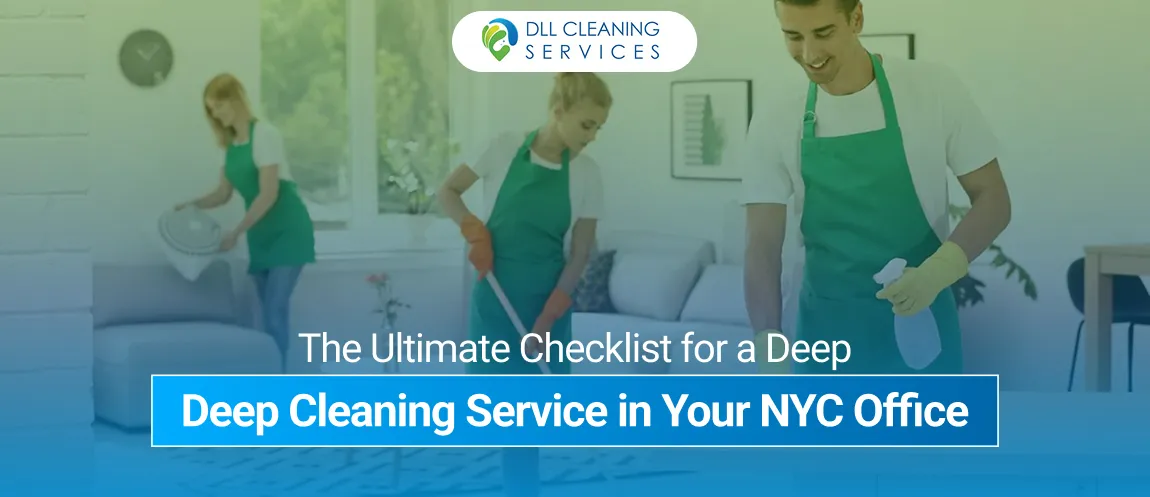 the ultimate checklist for a deep cleaning service in your nyc office 1x