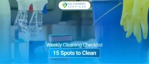 weekly cleaning checklist 15 spots to clean 1x